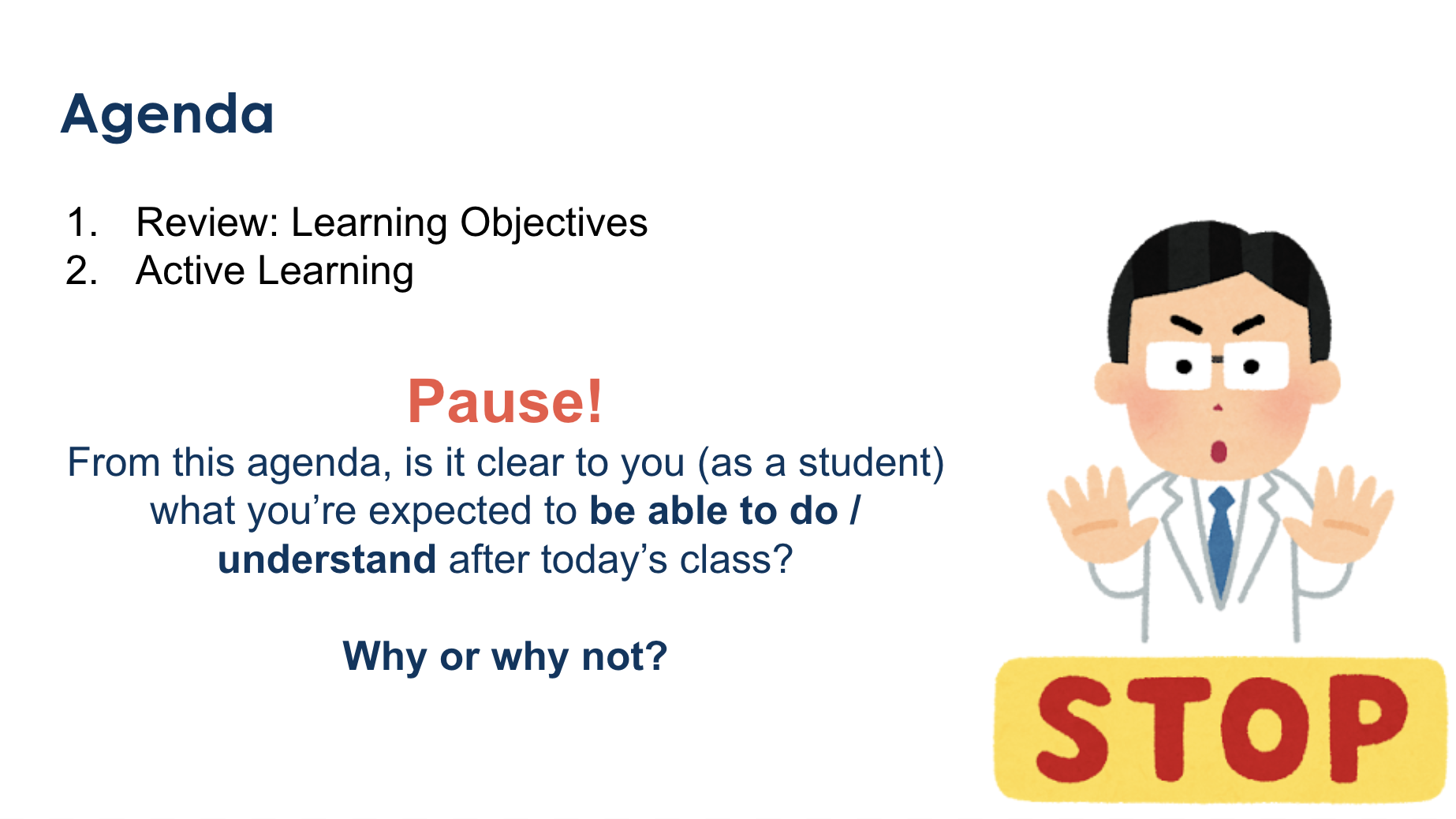 Agenda slide listing 'Review: Learning Objectives' and 'Active Learning', followed by a prompt: from this agenda, is it clear to you as a student what you're expected to be able to do or understand after today's class? Why or why not?